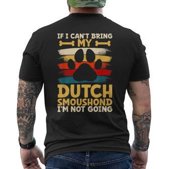 If I Can't Bring My Dog I'm Not Going Dutch Smoushond Men's T-shirt Back Print | Mazezy