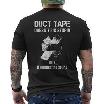 Cant Fix Stupid Duct Tape Muffles The Sound Men's Back Print T-shirt | Mazezy