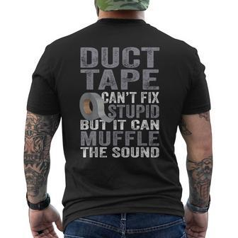 Cant Fix Stupid But Can Muffle The Sound Duct Tape Men's Back Print T-shirt | Mazezy