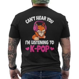 Cant Hear You Im Listening To K-Pop Anime Lover Kpop Music Mens Back Print T-shirt - Seseable