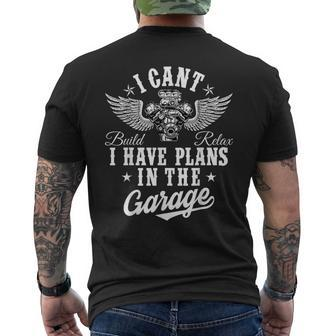 I Cant I Have Plans In The Garage Fathers Day Car Mechanics Men's T-shirt Back Print - Seseable