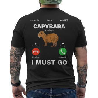 Capybara Calling I Must Go Capybaras Lovers Funny Gift Mens Back Print T-shirt | Mazezy