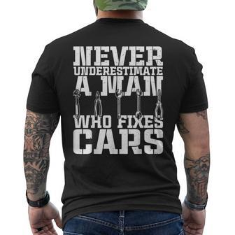 Car Mechanic Never Underestimate A Man Who Fixes Cars Men's T-shirt Back Print - Thegiftio UK