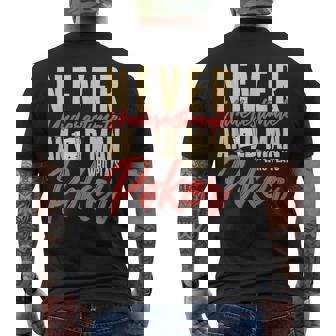 Card Player Never Underestimate An Old Man Who Plays Poker Mens Back Print T-shirt - Seseable