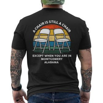 A Chair Is Still A Chair Except When You Are In Montgomery Men's T-shirt Back Print - Monsterry DE