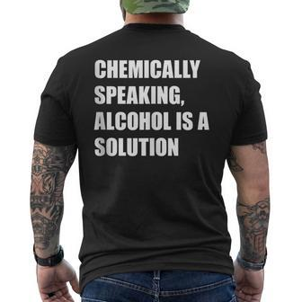 Chemically Speaking Alcohol Is A Solution St Paddys Day Gift Mens Back Print T-shirt | Mazezy