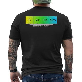 Chemistry Sarcasm Elements Of Humor Periodic Table Nerd Mens Back Print T-shirt | Mazezy