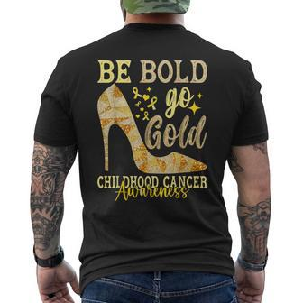Childhood Be Bold Go Gold Ribbon Childhood Cancer Awareness Men's T-shirt Back Print - Seseable