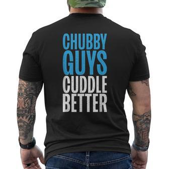 Chubby Guys Cuddle Better Funny Fat Mens Back Print T-shirt | Mazezy