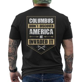 Columbus Didnt Discover America He Invaded It Native Gift Mens Back Print T-shirt | Mazezy