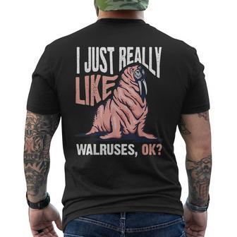 Cool I Just Really Like Walruses Ok Funny Sea Gift Mens Back Print T-shirt | Mazezy