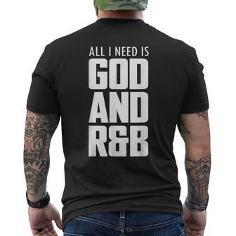 Cool R&B Music Quote All I Need Is God And R&B Men's T-shirt Back Print | Mazezy