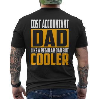 Cost Accountant Dad Like A Regular Dad But Cooler Men's T-shirt Back Print | Mazezy