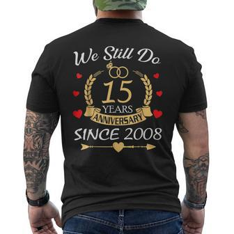 Couple 15Th Wedding Anniversary Still Do 15 Year Since 2008 Mens Back Print T-shirt - Seseable