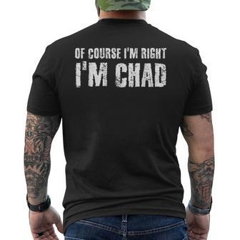 Of Course I'm Right I'm Chad Idea Men's T-shirt Back Print | Mazezy AU