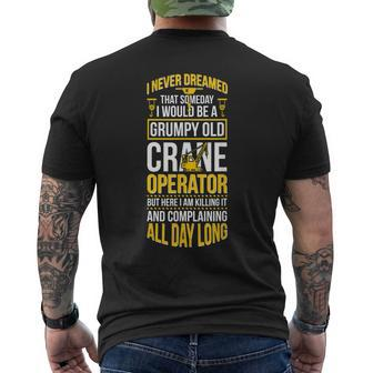 Crane Operator Grumpy Old Crane Driver Men's Back Print T-shirt | Mazezy