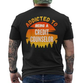Credit Counselor Addicted To Credit Counselor Men's T-shirt Back Print | Mazezy