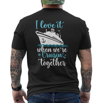 Cruise I Love It When We're Cruisin' Together Men's T-shirt Back Print - Monsterry