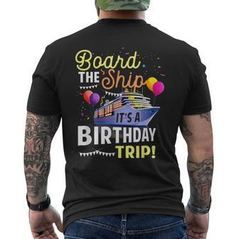 Cruising Board The Ship Its Birthday Trip Vacation Cruise Men's T-shirt Back Print - Seseable