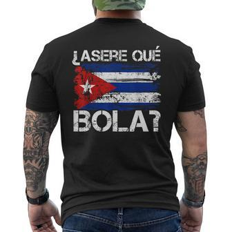 Cuban Flag Cuba Asere Que Bola Spanish Greeting Hispanic Men's T-shirt Back Print - Seseable