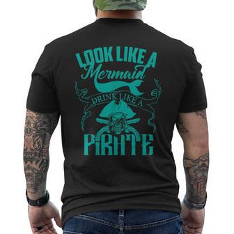 Cute Look Like A Mermaid Drink Like A Pirate Men's T-shirt Back Print - Seseable