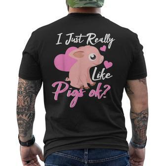 Cute Pig Lovers T I Just Really Like Pigs Ok Men's T-shirt Back Print | Mazezy