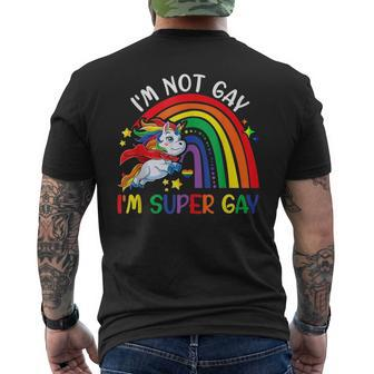 Cute Unicorn Im Not Gay Im Super Gay Lgbt Pride Funny Mens Back Print T-shirt | Mazezy