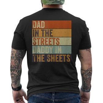 Dad In The Streets Daddy In The Sheets Funny Father’S Day Mens Back Print T-shirt - Monsterry UK