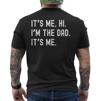 Dad Its Me Hi Im The Dad Its Me Funny New Dady Father Mens Back Print T-shirt - Monsterry UK