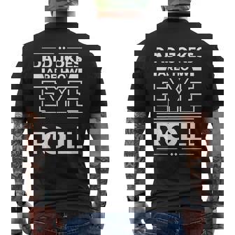 Dad Jokes Are How Eye Roll Funny Fathers Day Nager Men Mens Back Print T-shirt | Mazezy