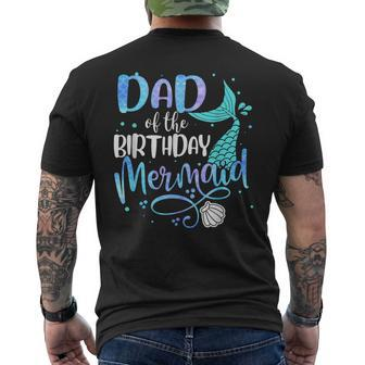 Dad Of The Birthday Mermaid Family Matching Party Squad Mens Back Print T-shirt - Seseable