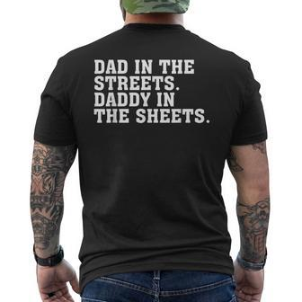 Dad In The Streets Daddy In The Sheets Apparel Men's T-shirt Back Print | Mazezy