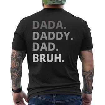 Dada Daddy Dad Bruh Fathers Day Funny Father Gift For Men Mens Back Print T-shirt | Mazezy