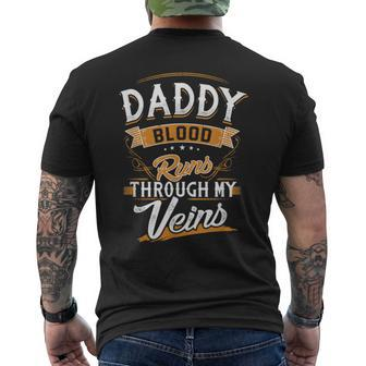 Daddy Blood Runs Through My Veins Best Father's Day Men's T-shirt Back Print - Seseable
