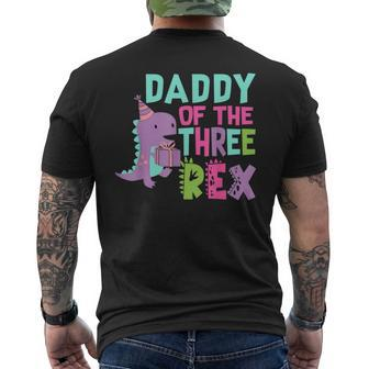 Daddy Of The Three Rex Birthday Dinosaur Family Matching Mens Back Print T-shirt - Seseable