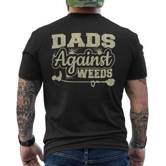 Dads Against Weeds Gardening Dad Joke Lawn Mowing Funny Dad Mens Back Print T-shirt - Seseable