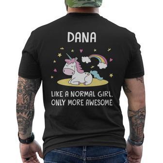 Dana Name Gift Dana Unicorn Like Normal Girlly More Awesome Mens Back Print T-shirt | Seseable UK