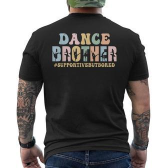 Dance Brother Supportive But Bored Funny Ballet Dancer Mens Back Print T-shirt - Thegiftio UK