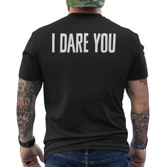 I Dare You I Dare You To Try It Men's T-shirt Back Print | Mazezy