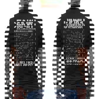 Dear Math Solve Your Own Problems Fun Math Joke Men's T-shirt Back Print - Thegiftio