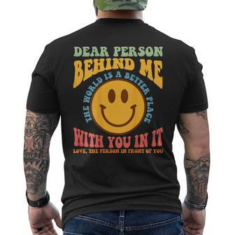 Dear Person Behind Me The World Is A Better Place Smile Face Men's T-shirt Back Print | Mazezy CA
