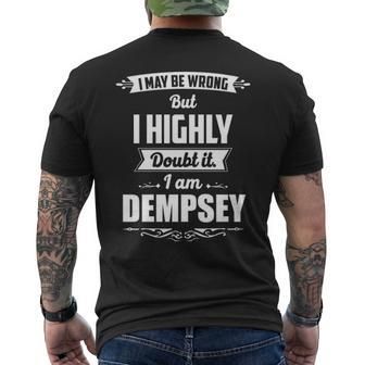 Dempsey Name Gift I May Be Wrong But I Highly Doubt It Im Dempsey Mens Back Print T-shirt - Seseable