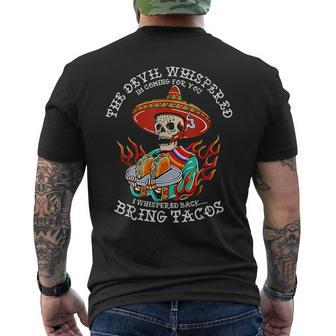 The Devil Whispered To Me I Whispered Back Bring Tacos Men's T-shirt Back Print - Seseable