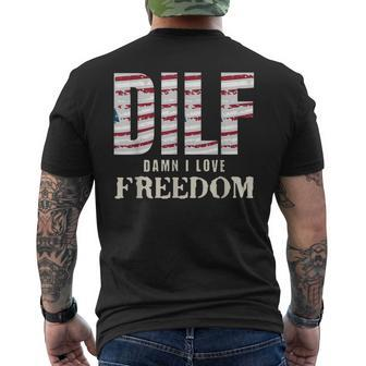 Dilf Damn I Love Freedom 4Th Of July Funny Patriotic Patriotic Funny Gifts Mens Back Print T-shirt | Mazezy