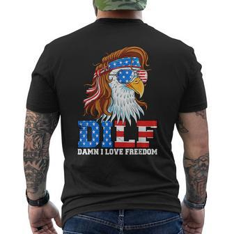Dilf Damn I Love Freedom Eagle Funny Patriotic 4Th Of July Patriotic Funny Gifts Mens Back Print T-shirt | Mazezy