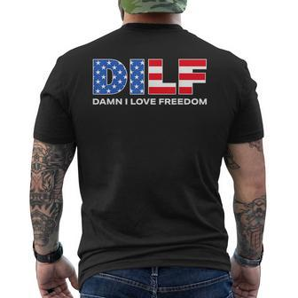 Dilf Damn I Love Freedom Funny Patriotic 4Th Of July Pride Patriotic Funny Gifts Mens Back Print T-shirt | Mazezy