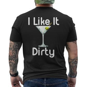 I Like It Dirty Martini Happy Hour For Drinker Men's T-shirt Back Print | Mazezy