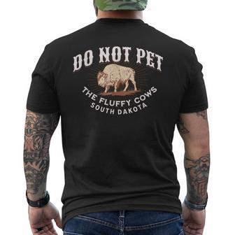 Do Not Pet The Fluffy Cows South Dakota Quote Funny Bison Mens Back Print T-shirt | Mazezy