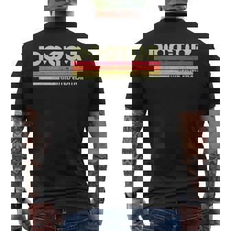 Doctor Funny Job Title Profession Birthday Worker Idea Mens Back Print T-shirt | Mazezy