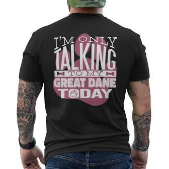 Dog Owner Im Only Talking To My Great Dane Mens Back Print T-shirt - Monsterry